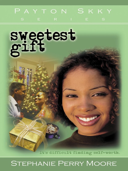 Title details for Sweetest Gift by Stephanie Perry Moore - Available